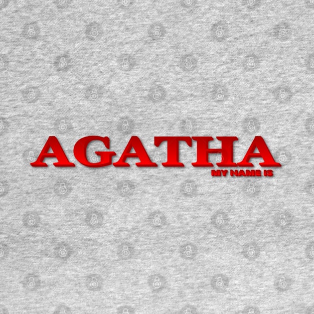 AGATHA. MY NAME IS AGATHA. SAMER BRASIL by Samer Brasil